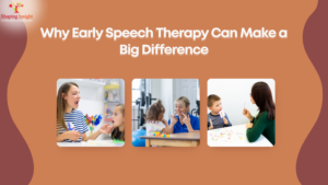 Why Early Speech Therapy Can Make a Big Difference
