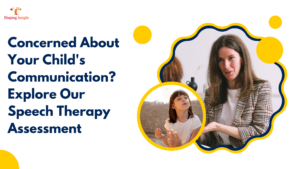 Concerned About Your Child’s Communication? Explore Our Speech Therapy Assessment