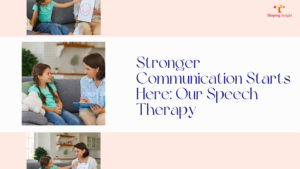 Stronger Communication Starts Here: Our Speech Therapy